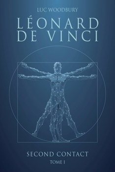 Paperback Léonard de Vinci: Second contact, Tome I [French] Book