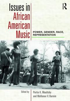 Paperback Issues in African American Music: Power, Gender, Race, Representation Book
