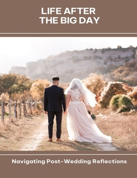 Paperback Life After the Big Day Navigating Post-Wedding Reflections Book