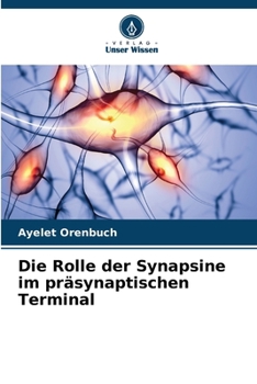 Paperback Die Rolle der Synapsine im präsynaptischen Terminal [German] Book