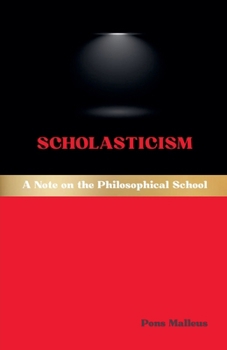 Scholasticism: A Note on the Philosophical School (Western Philosophical Schools)