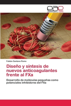 Paperback Diseño y síntesis de nuevos anticoagulantes frente al FXa [Spanish] Book