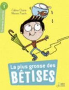 Paperback La plus grosse des bêtises: Niveau 1 [French] Book