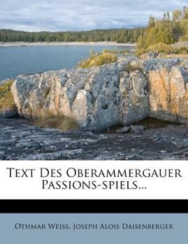 Paperback Text Des Oberammergauer Passions-Spiels... [German] Book