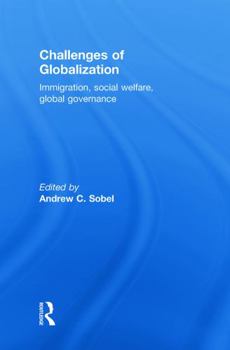 Hardcover Challenges of Globalization: Immigration, Social Welfare, Global Governance Book