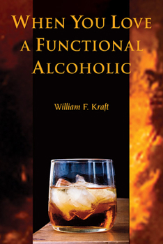Paperback When You Love a Functional Alcoholic Book
