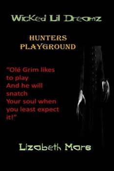 Paperback wicked lil dreamz: hunters playground Book