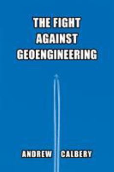 Paperback The Fight Against Geoengineering Book