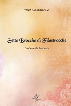 Paperback Sette Brocche Di Filastrocche: Da Gesù alla pandemia [Italian] Book