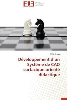 Paperback Développement d un système de cao surfacique orienté didactique [French] Book