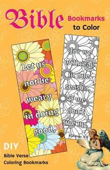 Paperback Bible Bookmarks to Color: DIY Bible Verse Coloring Bookmarks for Christians Book