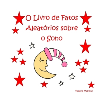 O Livro de Fatos Aleatórios sobre o Sono