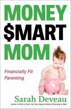 Paperback Money $mart Mom Financially Fit Parenting Book
