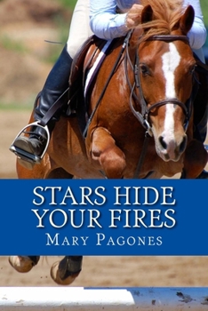 Stars Hide Your Fires - Book #3 of the Fortune's Fool by Mary Pagones