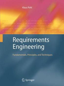 Hardcover Requirements Engineering: Fundamentals, Principles, and Techniques Book
