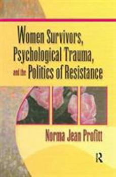 Paperback Women Survivors, Psychological Trauma, and the Politics of Resistance Book