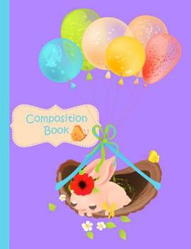 Paperback Composition Book: Cute Bunny With Balloons Lavender Design Cover For Kids Book