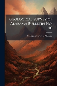 Geological Survey of Alabama Bulletin No. 40