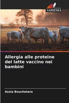 Paperback Allergia alle proteine del latte vaccino nei bambini [Italian] Book