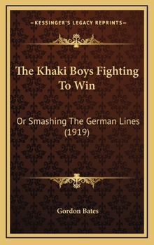 The Khaki Boys Fighting to Win, or Smashing the German Lines - Book #5 of the Khaki Boys