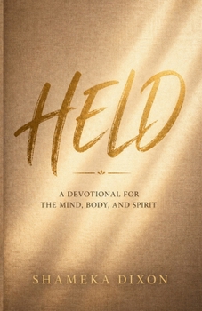Paperback Held: A Devotional for the Mind, Body, and Spirit Book