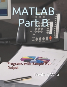 Paperback MATLAB: Part B: Programs with Sample Run Output Book