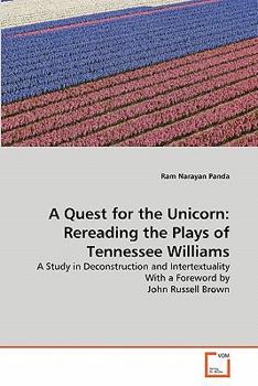 Paperback A Quest for the Unicorn: Rereading the Plays of Tennessee Williams Book