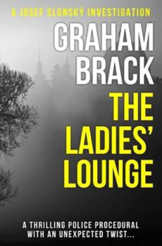 Paperback The Ladies' Lounge: A thrilling police procedural with an unexpected twist... Book