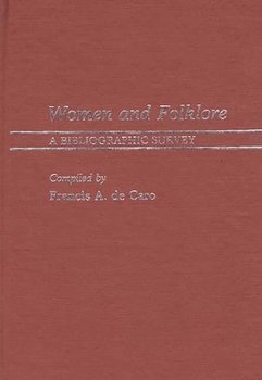 Hardcover Women and Folklore: A Bibliographic Survey Book