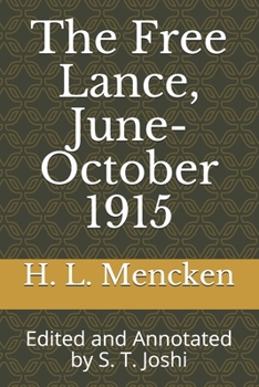 Paperback The Free Lance, June-October 1915: Edited and Annotated by S. T. Joshi Book