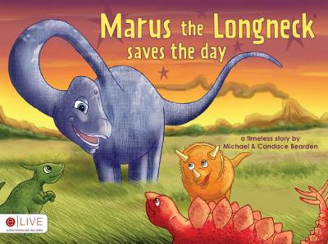 Paperback Marus the Longneck Saves the Day Book
