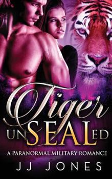 Tiger UnSEALed - Book #4 of the Shifters UnSEALed