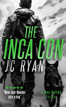 Paperback The Inca Con: A Rex Dalton Thriller Book