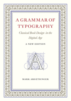 Paperback A Grammar of Typography: Classical Design in the Digital Age: New Edition Book