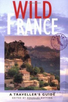 Paperback Wild France: A Traveller's Guide (Wild Guides) Book