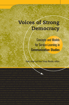 Paperback Voices of Strong Democracy: Concepts and Models for Service-Learning in Communication Studies Book