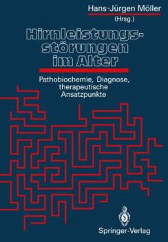 Paperback Hirnleistungsstörungen Im Alter: Pathobiochemie, Diagnose, Therapeutische Ansatzpunkte [German] Book