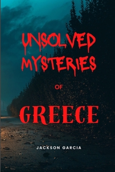 Paperback Unsolved Mysteries of Greece Book