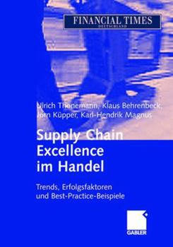 Hardcover Supply Chain Excellence Im Handel: Trends, Erfolgsfaktoren Und Best-Practice-Beispiele [German] Book