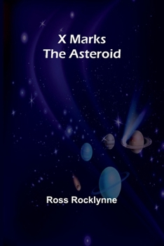 Paperback X Marks the Asteroid Book