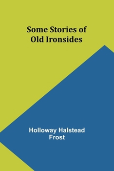 Some Stories of Old Ironsides