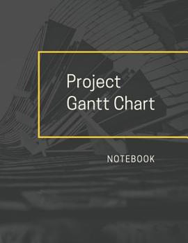 Paperback Project Gantt Chart Notebook: Architectural Photo Ideal for Project and Productivity Management Program, Design, Plan and Manage Any Project With Th Book