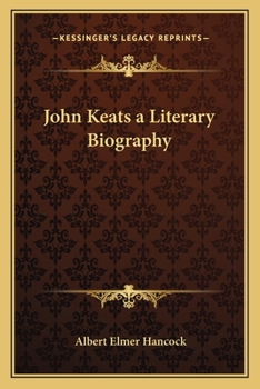John Keats: A Literary Biography