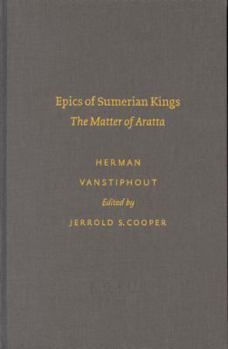 Hardcover Epics of Sumerian Kings: The Matter of Aratta the Matter of Aratta Book