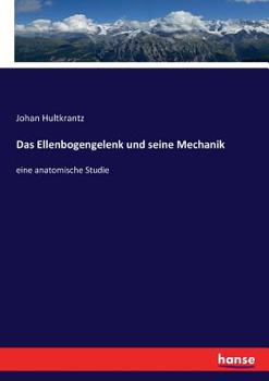 Paperback Das Ellenbogengelenk und seine Mechanik: eine anatomische Studie [German] Book