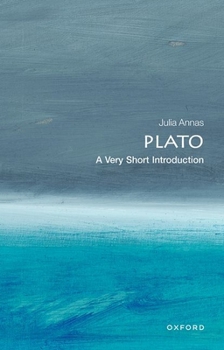 Plato: A Very Short Introduction - Book #79 of the Oxford's Very Short Introductions series