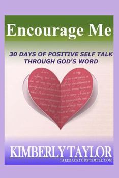 Paperback Encourage Me: 30 Days to Positive Self Talk through God's Word Book