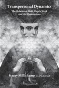Paperback Transpersonal Dynamics: The Relational Field, Depth Work and the Unconscious Book