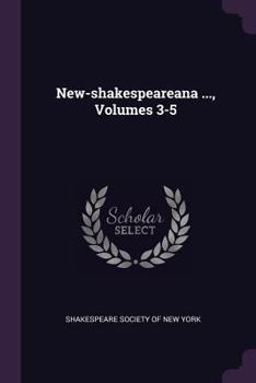 Paperback New-shakespeareana ..., Volumes 3-5 Book