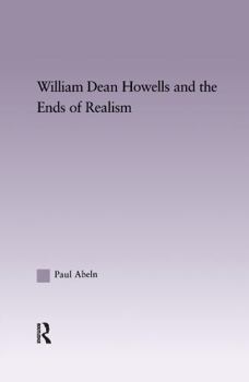 Paperback William Dean Howells and the Ends of Realism Book